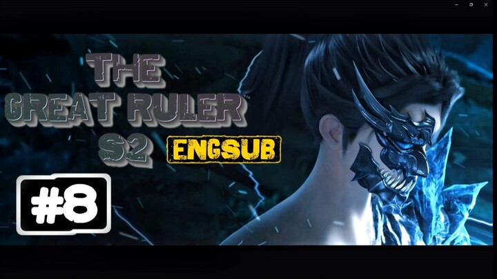 The Great Ruler Season 2 Episode 8 English Subtitle