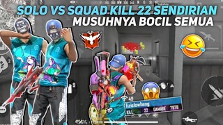 KILL 22 SENDIRIAN 😱 MAIN SOLO VS SQUAD PAGI HARI MUSUHNYA BOCIL SEMUA COKKK 😂 - FREE FIRE INDONESIA