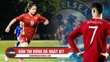 Bản tin Bóng Đá ngày 8/7 | ĐT nữ Việt Nam chỉ thắng 3-0 Campuchia; Chelsea gửi đề nghị cho Ronaldo