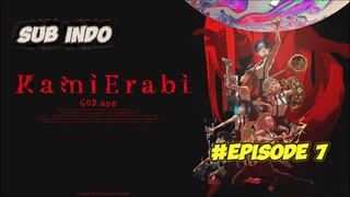 Episode 7 God.App (Kamierabi) Sub Indo