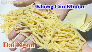 MÌ TƯƠI- Cách làm Mì Trứng Tươi, lá Hoành Thánh dai ngon mà không cần khuôn ép rất đơn giản