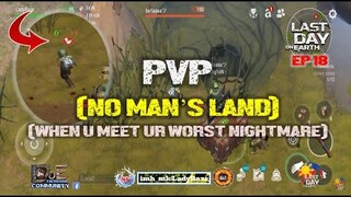 DAILY PVP EP 18/WHEN U MEET UR WORST NIGHTMARE- Last Day On Earth: Survival