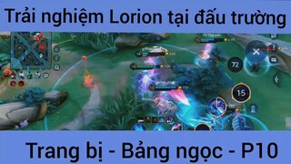 Trải nghiệm Lorion tại đấu trường Trang bị - Bảng ngọc #10