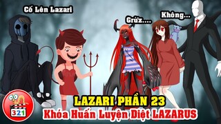 Câu Chuyện Lazari Phần 23: Eyeless Jack Huấn Luyện Lazari Đuổi Ác Quỷ Lazarus Bằng Quỷ Bê Đê