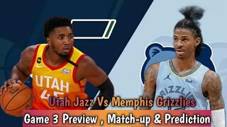 Utah Jazz Vs Memphis Grizzlies Game 3 Preview , Match-up & Prediction | Playoffs