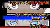 [Jujutsu Kaisen MMD] Itadori & Satoru - Love Me If You Can (Shibuya Incident Arc Spoiler)