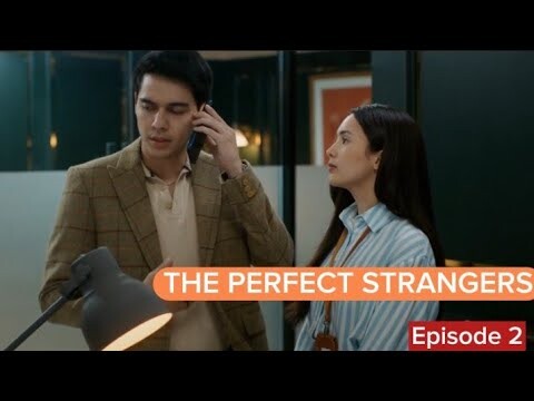 The Perfect Strangers Episode 2 | Beby tsabina Maxime Bouttier #series #alurcerita