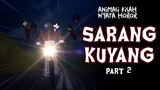 Sarang Kuyang_Part02 : Based On True Story