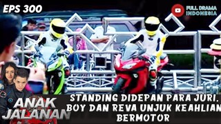 STANDING DIDEPAN PARA JURI, BOY DAN REVA UNJUK KEAHLIAN BERMOTOR - ANAK JALANAN