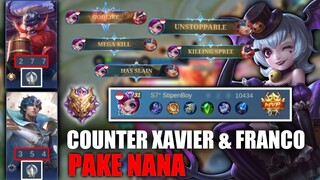 Cara Main Nana Buat Counter Xavier & Franco - Gameplay Nana Terbaru - Mobile Legends