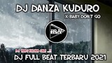 DJ DANZA KUDURO x BABY DONT GO || dj fullbeat terbaru 2021 || Zio DJ Remix