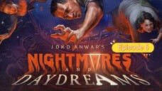 nightmare and daydreams E6