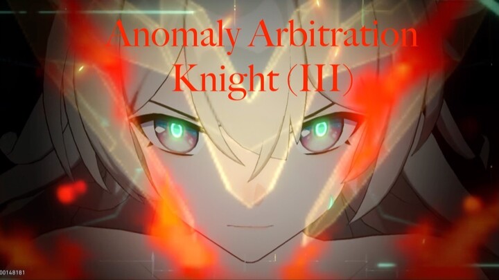 Anomaly Arbitration Knight (III)