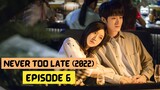 Never Too Late (2022) Episode 6 With Eng Sub – Chinese Drama