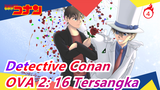 [Detective Conan] OVA 2: 16 Adegan Tersangka_B4