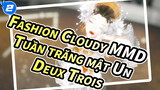 [Fashion Cloudy MMD] Tuần trăng mật của nàng tiên-Un Deux Trois (Tây Châu mạn ca)_2