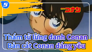[Thám tử lừng danh Conan] Bản cắt Conan đáng yêu_5