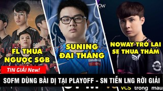 TIN GIẢI 204: PLAYOFF LPL SN HỦY DIỆT LNG | SGB HẠ ĐKVĐ FL | SBTC GỤC NGÃ TRƯỚC ĐỘI HẠNG 8 VCS