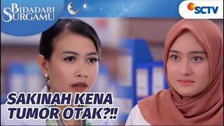 OMG! Sakinah Didiagnosa Terkena Tumor Otak??! | Bidadari Surgamu Episode 87