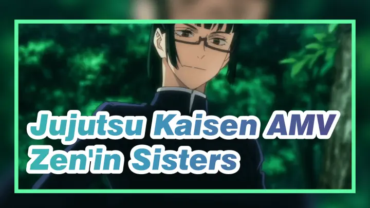 Jujutsu Kaisen AMV
Zen'in Sisters_1