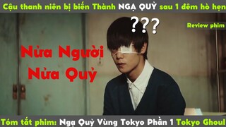 Chàng Trai Biến Thành Ngạ Quỷ Sau 1 Đêm Hẹn Hò|| review phim: Ngạ Quỷ Vùng Tokyo phần 1