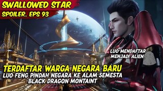 EPISODE 93 SPOILER | SWALLOWED STAR | LUO FENG BERGABUNG KE NEGARA BARU DI ALAM SEMESTA