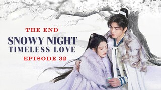 Snowy Night Timeless Love EP32 THE END