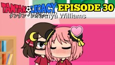 Gacha Life Series | Tantan Legacy (Episode 30)