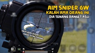 AIM SNIPER GWA KALAH AMA ORANG INI !! ASLI TENANG BANGET NIH ORANG