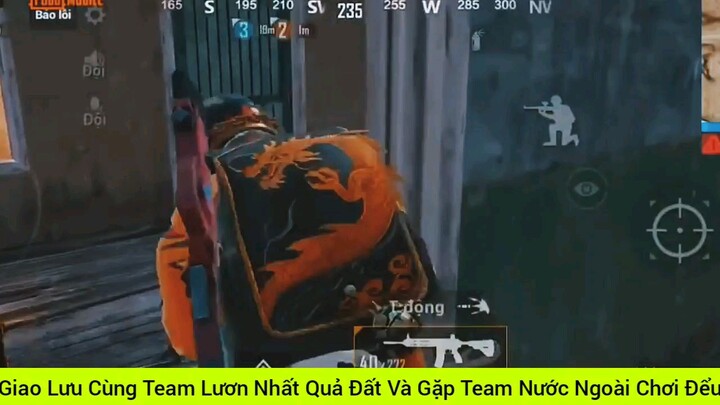 giao lưu cùng team lớn nhất quả đất và gặp team nước ngoài