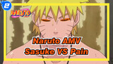 [Naruto AMV] Sasuke di Model Sennin VS Pain / Keren / 1080P_2