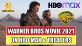 Every Warner Bros Movie Schedule To Streams On HBO Max and Theaters Simultaneously In 2021