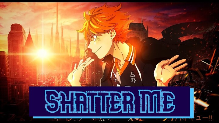 Haikyuu AMV - Shatter Me by Lindsey Stirling