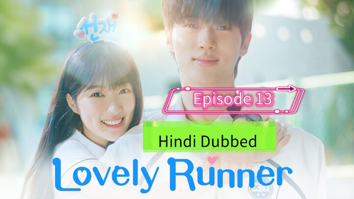 Lovely Runner Korean drama Episode 13 in Hindi Dubbed