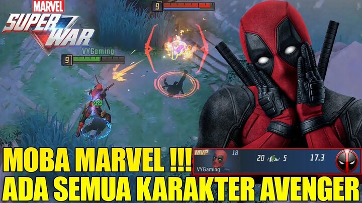 MOBA MARVEL ADA SEMUA KARAKTER AVENGER! TEST DEADPOOL PUNYA 8 SKILL!!! IMBA BANGET! MARVEL SUPER WAR