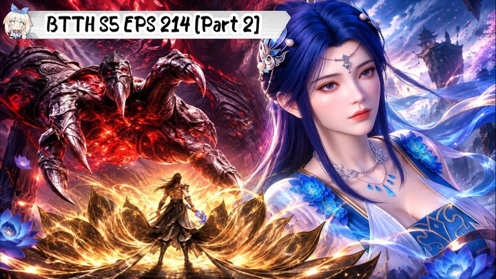 Battle Through The Heavens Season 5 Episode 214 [Part 2]