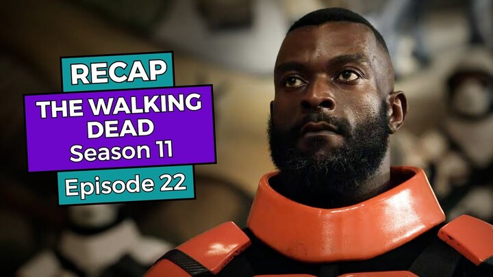 The Walking Dead: Season 11 Episode 22 RECAP