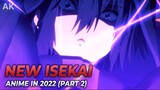 Top 10 New Isekai Anime of 2022! (part 2)
