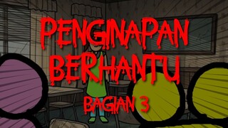 Penginapan Berhantu Bagian 3