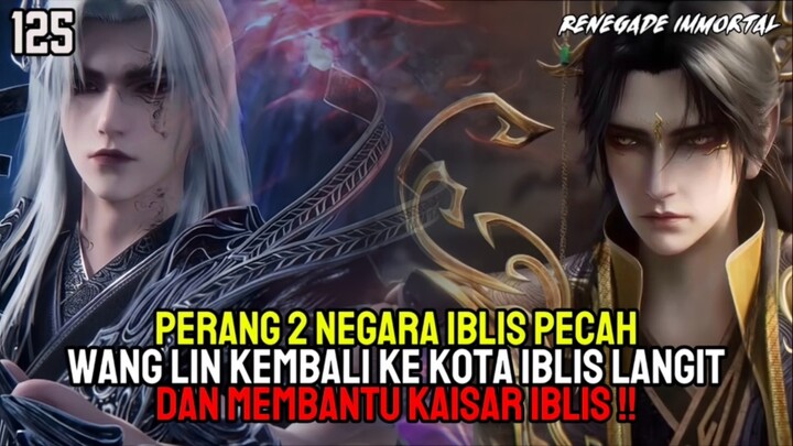 Renegade Immortal Episode 125 Sub Indo - Wang Lin Membantu Kaisar Iblis Berperang⁉️
