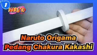 [Naruto Origama] Membuat Pedang Chakura Kakashi Dengan Kertas Polos_1