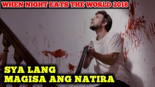 NAGING ZOMBIE ANG LAHAT MALIBAN SA ISANG LALAKI TAGALOG RECAP