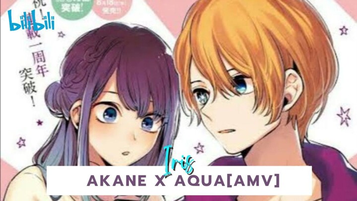 Akane x Aqua [AMV] Iris