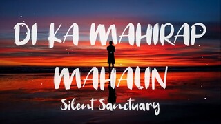 Di ka mahirap mahalin - Silent Sanctuary (Lyrics)