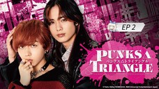 🇯🇵 քʊռӄֆ ȶʀɨǟռɢʟɛ : EP 2 - SUB INDO