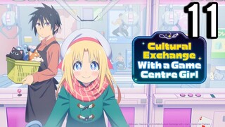 Cultural Exchange With a Game Centre Girl Episode 11