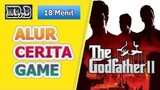 Alur Cerita Game Godfather 2 (18 Menit)