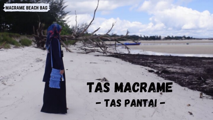 TAS MACRAME || Tas Pantai || Macrame Beach Bag