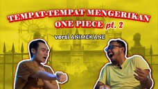 Tempat-tempat Mengerikan Di One Piece - Part 2