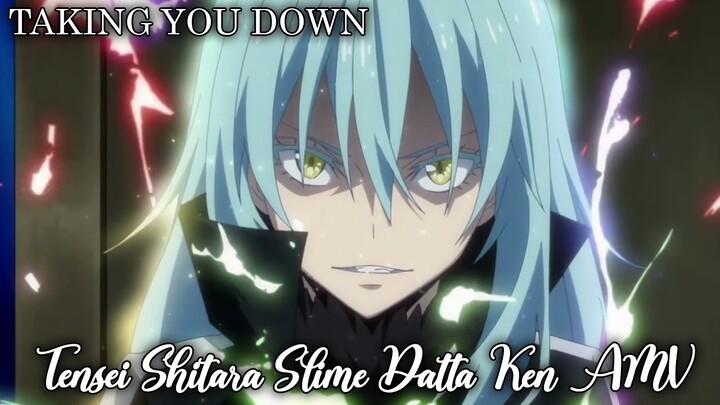 Tensei Shitara Slime Datta Ken AMV -「Taking You Down」- Rimuru VS Clayman